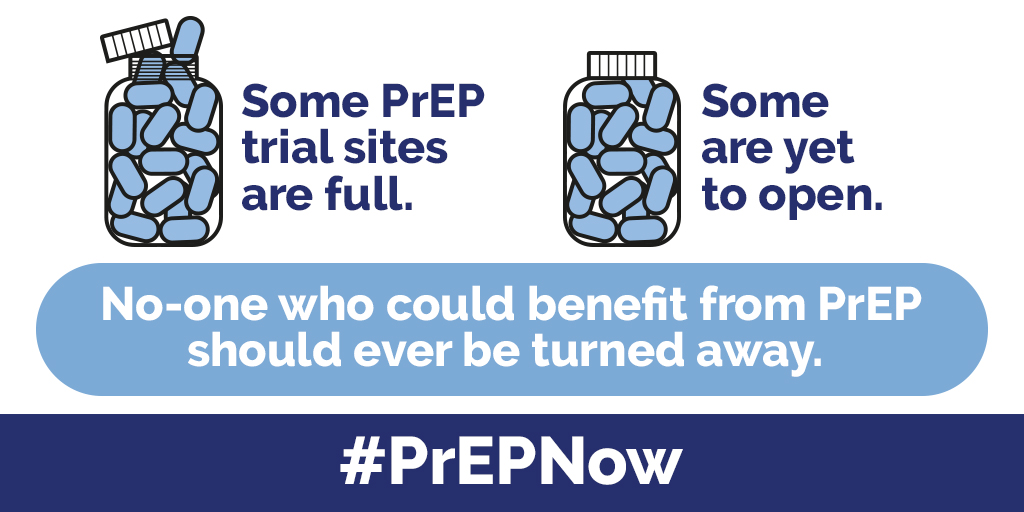 Some PrEP trial sites are full. Some are yet to open. No-one who could benefit from PrEP should ever be turned away #PrEPNow